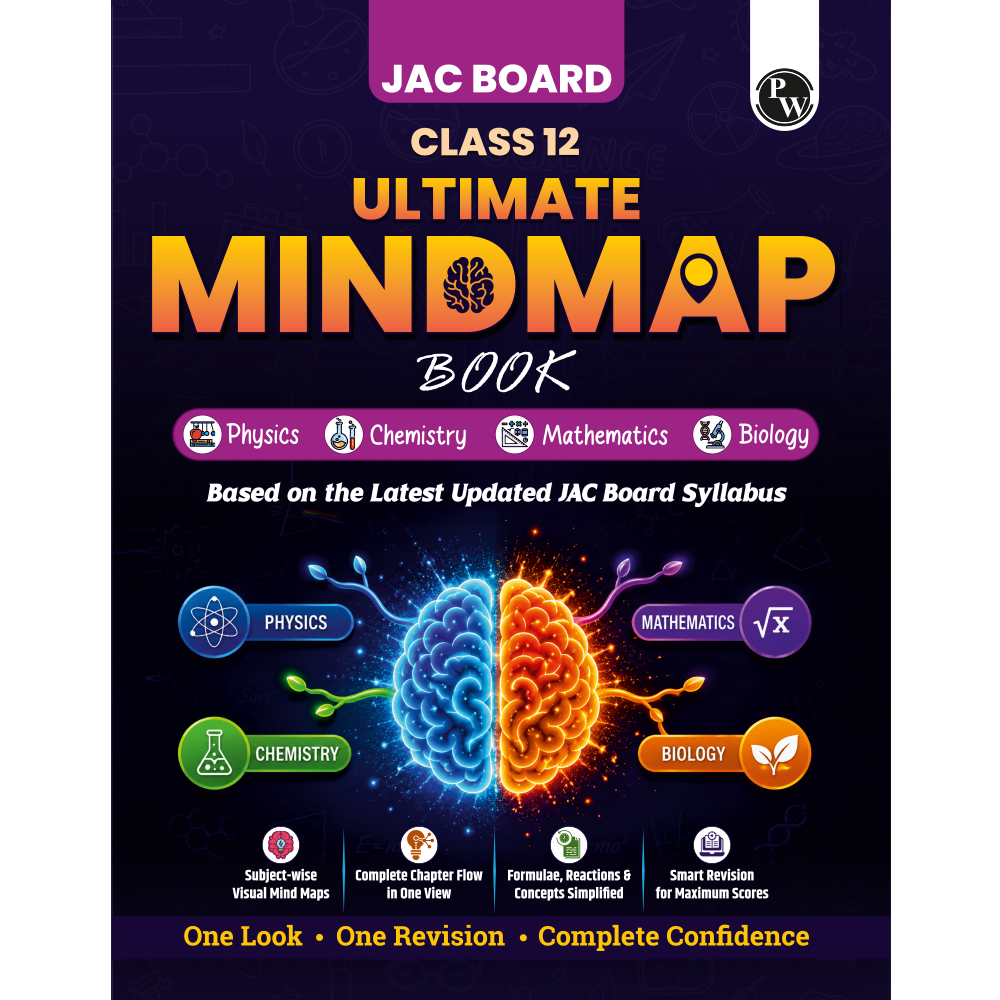 PW JAC Board Class 12 Mind Map | Based on Latest JAC Board Syllabus | Physics, Chemistry, Maths & Biology | Smart Revision for Maximum Marks
