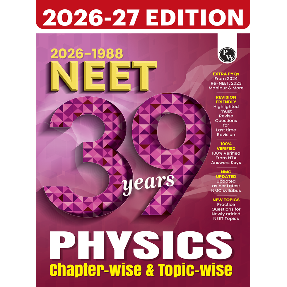PW NEET PYQ 39 Years Physics For 2027 Exam | PYQ Deja Vu | Additional PYQs from Re-NEET and Other States | Chapterwise and Topicwise Solutions (2026-1988) with Highlighted Must Revise Questions