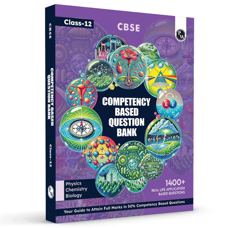 CBSE Class 12 Competency Based Question Bank For Board Exams l Physics, Chemistry, Biology | 1400+ Real Life Application Based Questions | Aligned with Latest CBSE SQP 2024-25
