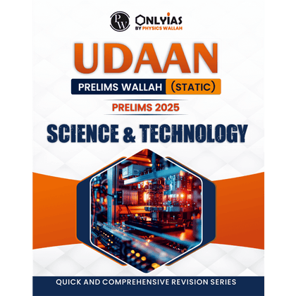 PW UDAAN (Prelims Wallah Static) Science & Technology For 2025 Exams | Quick and Comprehensive Revision Series | Comprehensive and Syllabus-Aligned Content