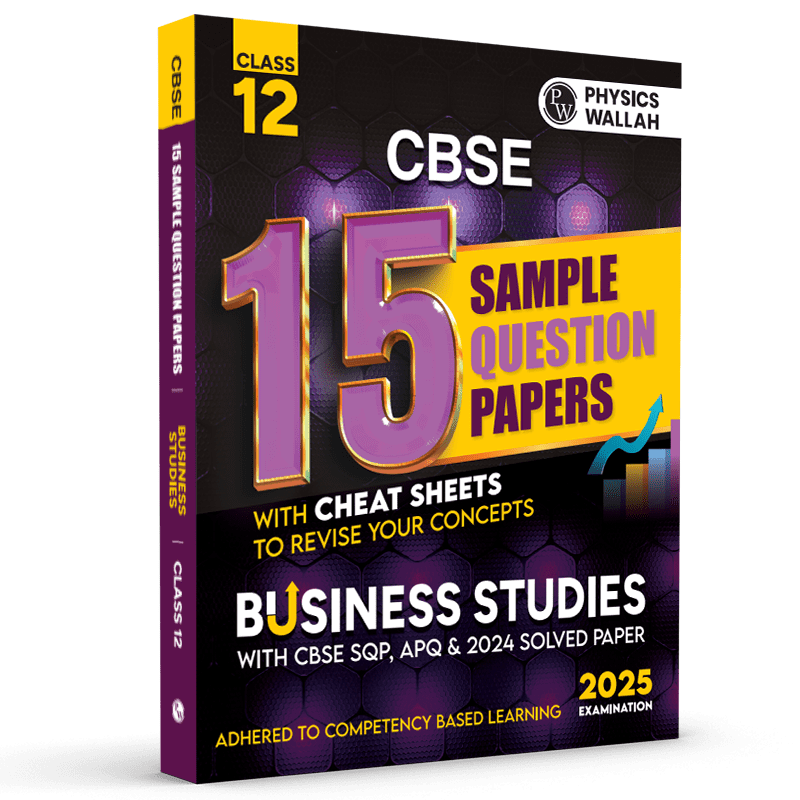 CBSE 15 Sample Question Papers Class 12 Business Studies for 2025 Exam | Competency-Based Learning | PYQ 2024 with Topper's Explanations, CBSE SQP & CBSE Practice Questions