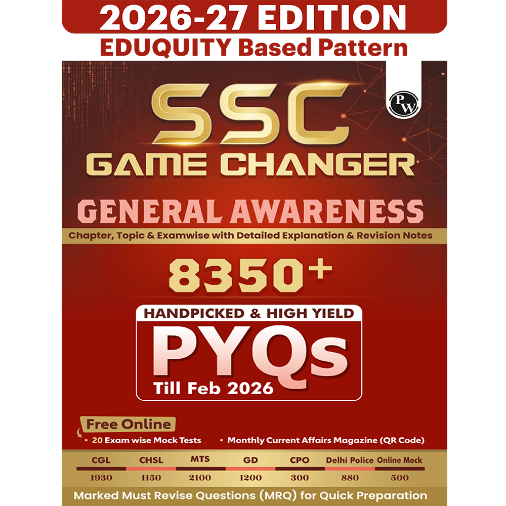 PW SSC Game Changer General Awareness PYQ  8350+ MCQs For 2026 Exams | Chapter, Topic & Exam-wise Previous Year Solved Questions | For CGL, CHSL, MTS, CPO, GD, Delhi Police, Steno