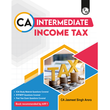 CA Intermediate Group 1 Income Tax By CA Jasmeet Singh | Covering Theory, Exercise and Previous Years Questions & Solutions | Latest Syllabus For May 2026 Exams