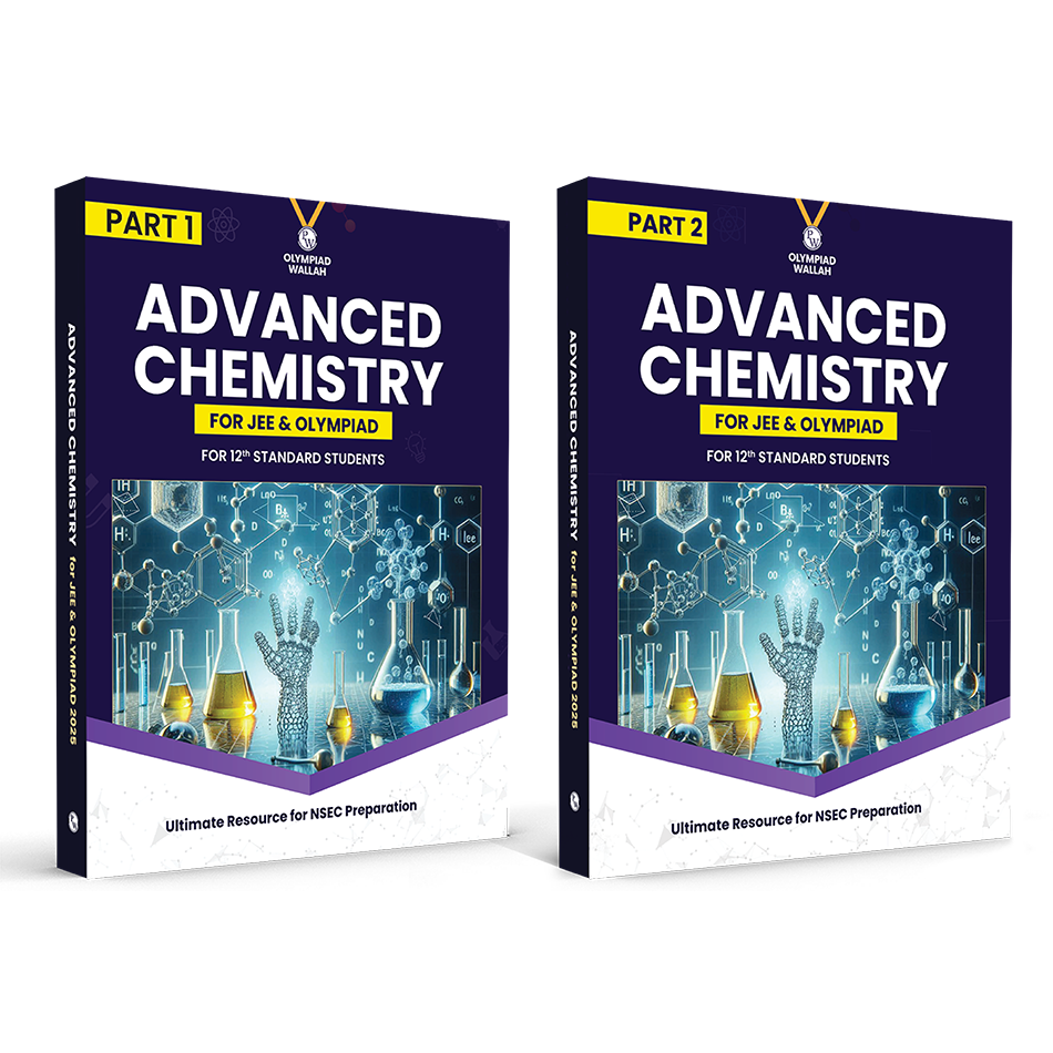 Olympiad Wallah NSEC Class 12 Advanced Chemistry (Part 1 & 2) For JEE & Olympiad 2026 | Detailed Explanations | Problems For Analytical Skills | Ideal For NSEC & Olympiad, INChO & IChO