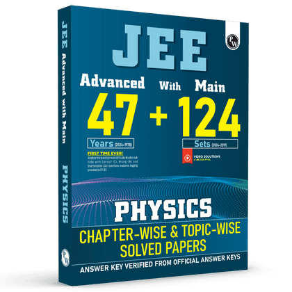 JEE Advanced 47 Years with JEE Main 124 Sets PYQs Chapterwise and Topicwise Solved Papers Physics