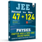 JEE Advanced 47 Years with JEE Main 124 Sets PYQs Chapterwise and Topicwise Solved Papers Physics
