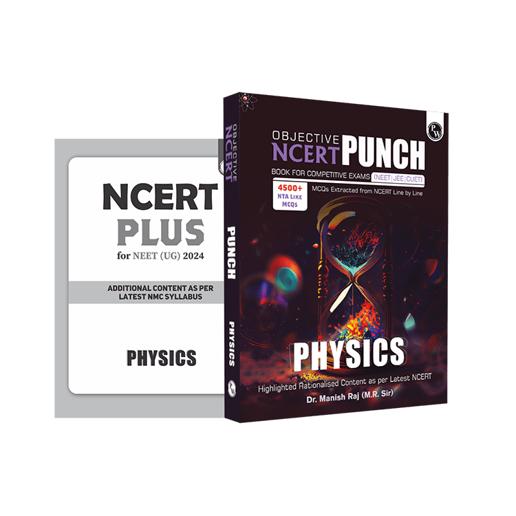 Objective NCERT Punch Physics for Competitive Exams (NEET and CUET) Edition 2023-2024 | Dr. Manish Raj (MR Sir) l Including NEET PYQs l 100% NCERT Based Topic-wise Questions l HiLatest NCERT