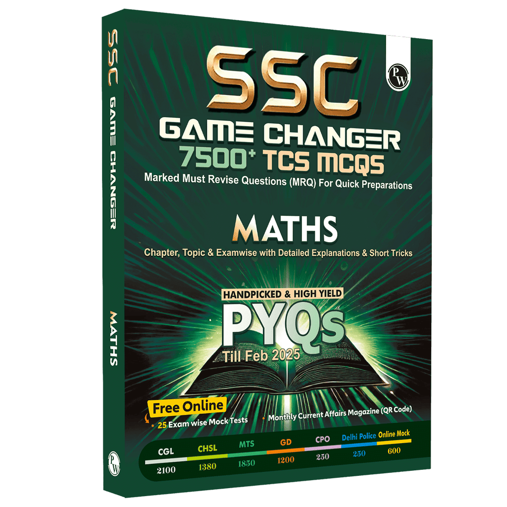 SSC Maths Game Changer 7500+ TCS MCQ For 2025 SSC Exams | Chapter, Topic & Exam-wise Previous Year Solved Questions (PYQs) | For CGL, CHSL, MTS, CPO, GD, Delhi Police, Steno
