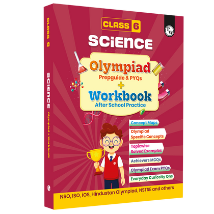 Olympiad Plus Workbook For Class 6 Science Prepguide, Concept Map, PYQs and Worksheets For After School Practice | NSO, ISO, iOS, Hindustan Olympiad, NSTSE and Others