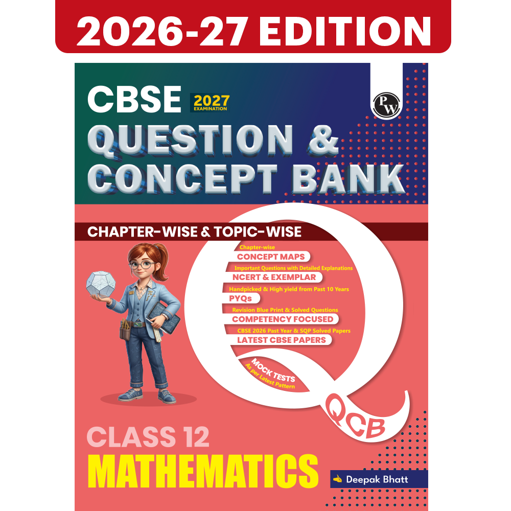 CBSE Question & Concept Bank (QCB) Class 12 Mathematics Chapter-wise and Topic-wise Solved Questions By Deepak Sir For 2027 Board Exams with 50% Competency Based Question