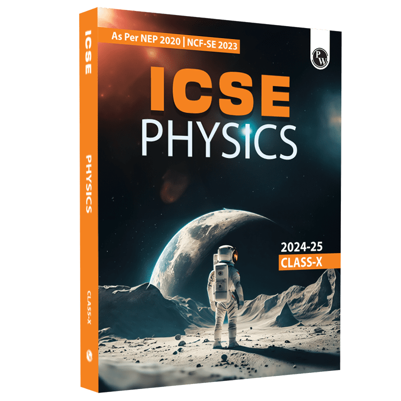 ICSE Class 10 Physics as Per Latest NEP For Exam 2024-25