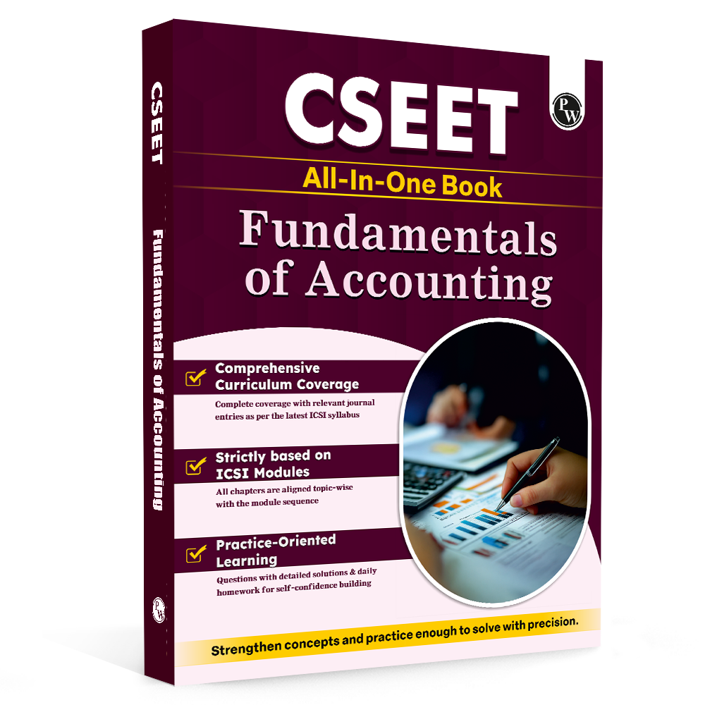 PW CSEET All in One Book Fundamentals of Accounting for October 2026 Attempt | Comprehensive Curriculum Coverage | Strictly Based on ICSI Modules | Practice-Oriented Learning