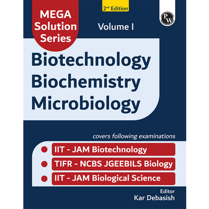 Mega Solution Series Biotechnology Biochemistry Microbiology Volume 1 By Debasish Kar For IIT-JAM and TIFR-NCBS 2025-2026 Exams
