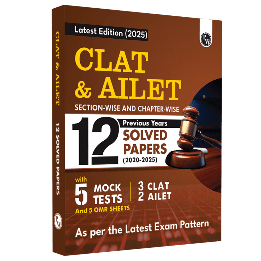 CLAT & AILET 12 Previous Years Solved Papers (2020-2025) Sectionwise and Chapterwise with 5 Mock Tests For 2025 Exam