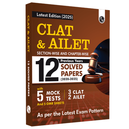 CLAT & AILET 12 Previous Years Solved Papers (2020-2025) Sectionwise and Chapterwise with 5 Mock Tests For 2025 Exam