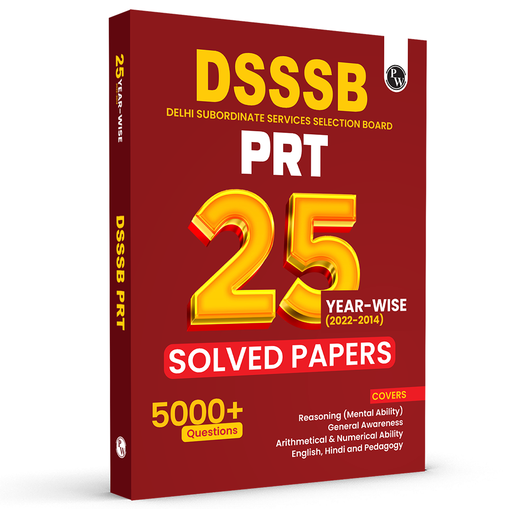 DSSSB PRT Primary Teacher 25 Yearwise Past Papers (2022-2014) | 5000+ PYQ | Reasoning, General Awareness Maths, English, Hindi, and Pedagogy For Exam 2025-26
