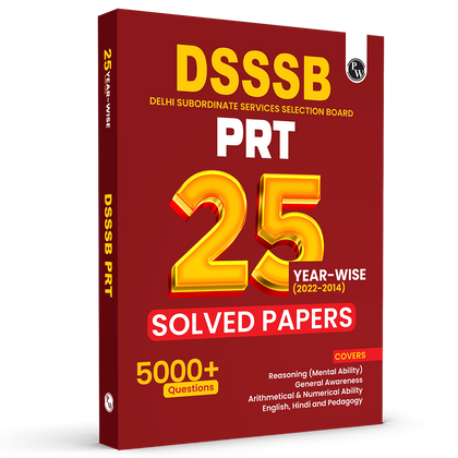 DSSSB PRT Primary Teacher 25 Yearwise Past Papers (2022-2014) | 5000+ PYQ | Reasoning, General Awareness Maths, English, Hindi, and Pedagogy For Exam 2025-26