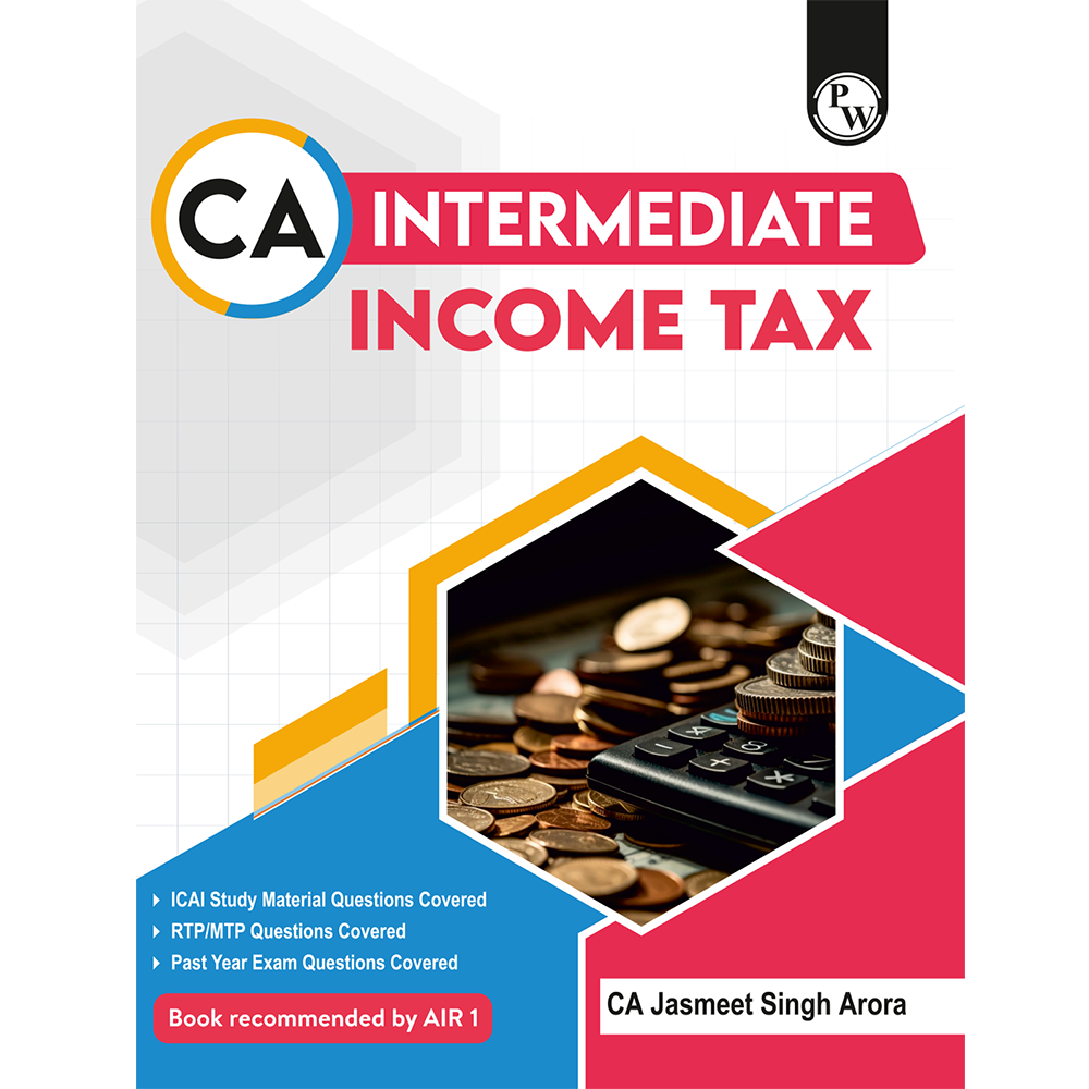 CA Intermediate Group 1 Income Tax By CA Jasmeet Singh | Covering Theory, Exercise and Previous Years Questions & Solutions | Latest Syllabus For Jan 2027 Exams