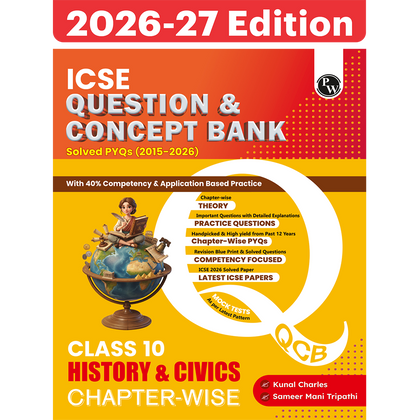 PW ICSE Class 10 Question & Concept Bank History and Civics for 2027 Exam | Chapterwise & Topicwise By Kunal Sir & Sameer Sir | Solved PYQs | 40% Competency & Application Based Practice Questions