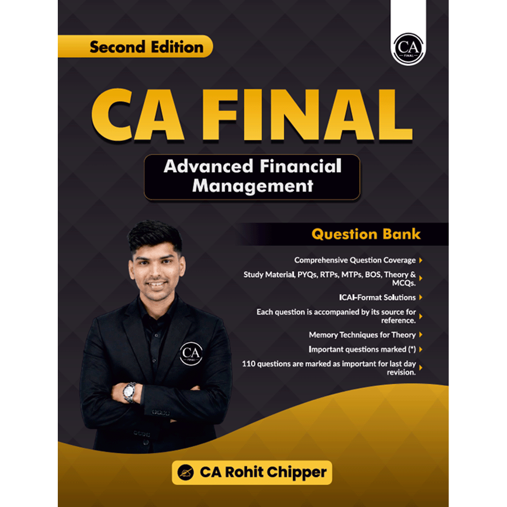 CA Final Advanced Financial Management Question Bank By CA Rohit Chipper For May 2027 Exams | Extensive Conceptual All ICAI SM, RTP, MTP & PYQs Covered with Quick Revision