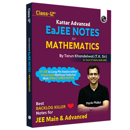 PW EaJEE Handwritten Notes For Mathematics Class 12 JEE Main & Advanced By Tarun Khandelwal (T.K. Sir) | Chapterwise and Topicwise Questions | Handpicked PYQs