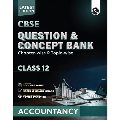 CBSE Question & Concept Bank (QCB) Class 12 Accountancy Chapter-wise and Topic-wise Solved Questions For 2026 Exams with Competency Based Question