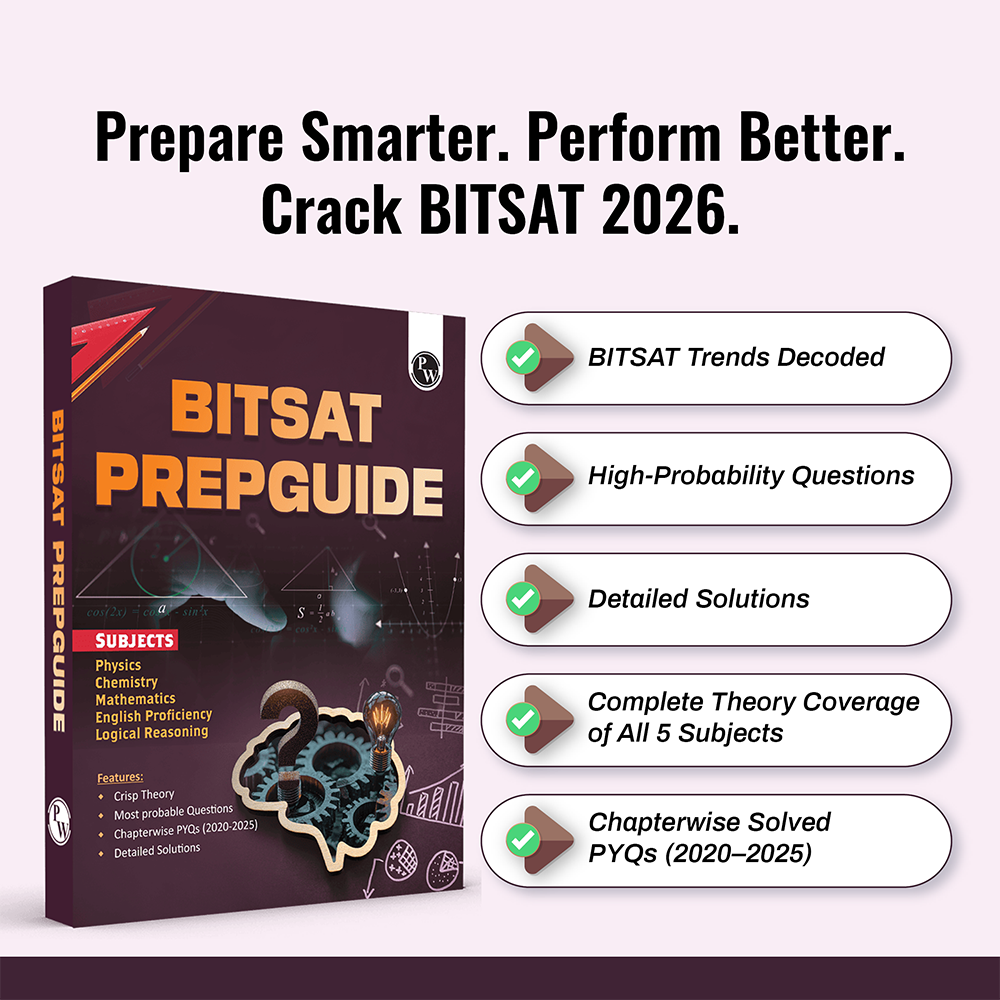 BITSAT Prep Guide for 2026 Exam | Physics, Chemistry, Mathematics, English Proficiency & Logical Reasoning | Chapterwise PYQs (2025-2020), Crisp Theory, Most Probable Questions