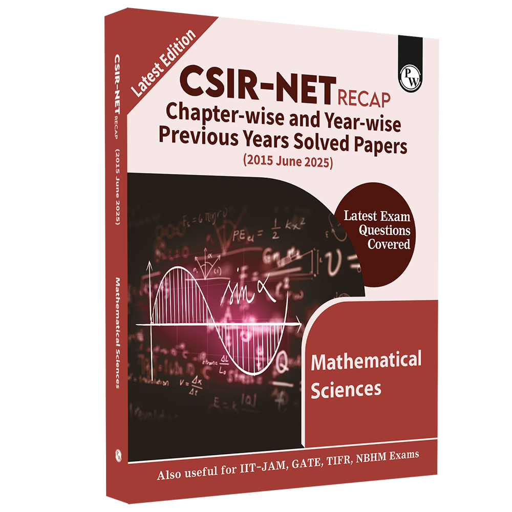 CSIR - NET Recap Mathematical Sciences Chapterwise & Yearwise Previous Years Solved Papers (2025-2015) PYQ Latest June 2025 Exam Questions Covered l GATE, TIFR, BARC, and IIT JAM Exams