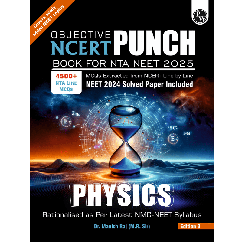 Objective NCERT Punch Physics For NEET 2025 by Dr. Manish Raj (MR Sir) l Updated with New Topics and Rationalised As per NMC NEET Syllabus with NEET 2024 Solved Paper