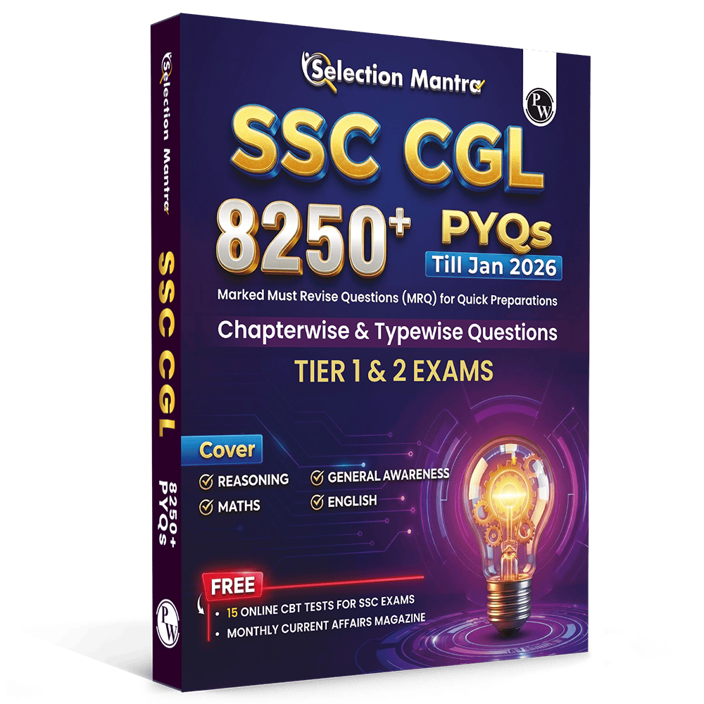 PW Selection Mantra For SSC CGL Tier 1 & 2 Exams 2026-27 | 8250+ PYQs Till Jan 2026 l Chapterwise & Typewise Questions | Reasoning, General Awareness, Maths, English & 15 Online CBT Tests