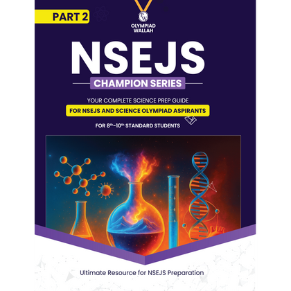 PW Olympiad Wallah NSEJS Class 8th-10th Science (Part 2) For 2026 | For NSEJS, INJSO, IJSO Exam | Expert Crafted Content | PYQ, Practice Questions, Detailed Solutions