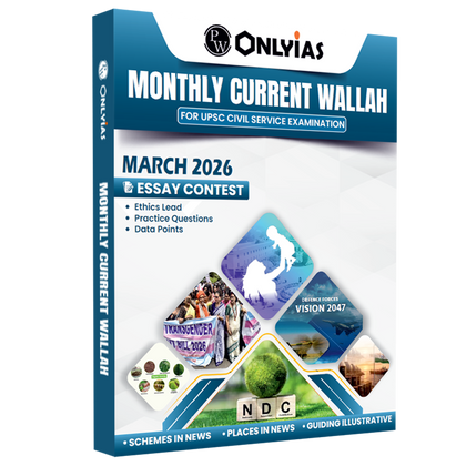 PW Monthly Current Wallah Magazine March 2026 Edition | Current Affairs For Civil Services Examinations