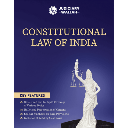 Judiciary Constitutional Law of India | Complete Guide For Judicial Service Exam Prep | Case Laws, Legal Maxim, In-Depth Coverage of Key Concepts & Detailed Analysis