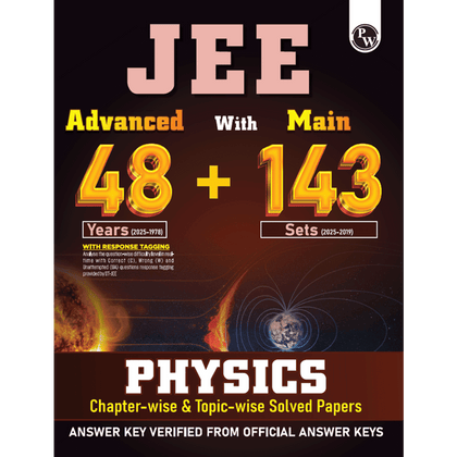 JEE Advanced 48 Years (2025-1978) with JEE Main 143 Sets PYQs (2025-2019) Physics | Chapterwise and Topicwise Solved Papers For JEE Main & Advanced 2026 Exams