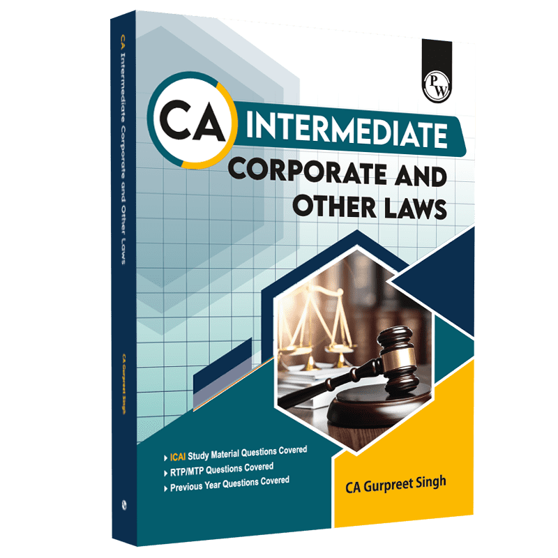 CA Intermediate Group 1 Corporate and Other Laws 3rd Edition Including Previous Years Questions & Solutions | PYQ, RTP & MTP | Latest Syllabus | Applicable for November 2024 Exam Onwards
