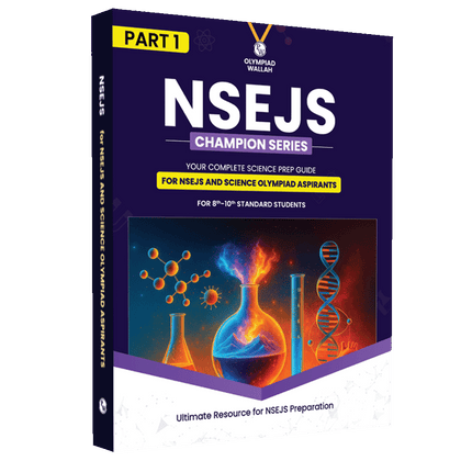 Olympiad Wallah NSEJS Champion Series For Class 8-10 (Part-1) Complete Science Prep Guide | Ideal For NSEJS, INJSO & IJSO 2025