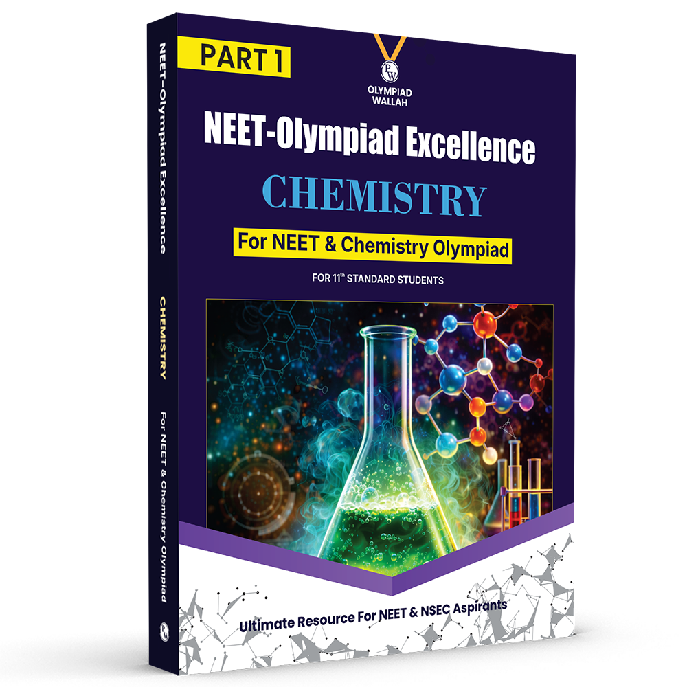 Olympiad Wallah NEET-Olympiad Excellence 11th Chemistry Part 1 For 2026 | For NSEC, NEET, INChO, IChO Exam | Expert Crafted Content | PYQ, Challenging Problems With Detailed Solutions
