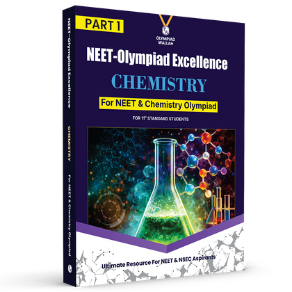 Olympiad Wallah NEET-Olympiad Excellence 11th Chemistry Part 1 For 2026 | For NSEC, NEET, INChO, IChO Exam | Expert Crafted Content | PYQ, Challenging Problems With Detailed Solutions