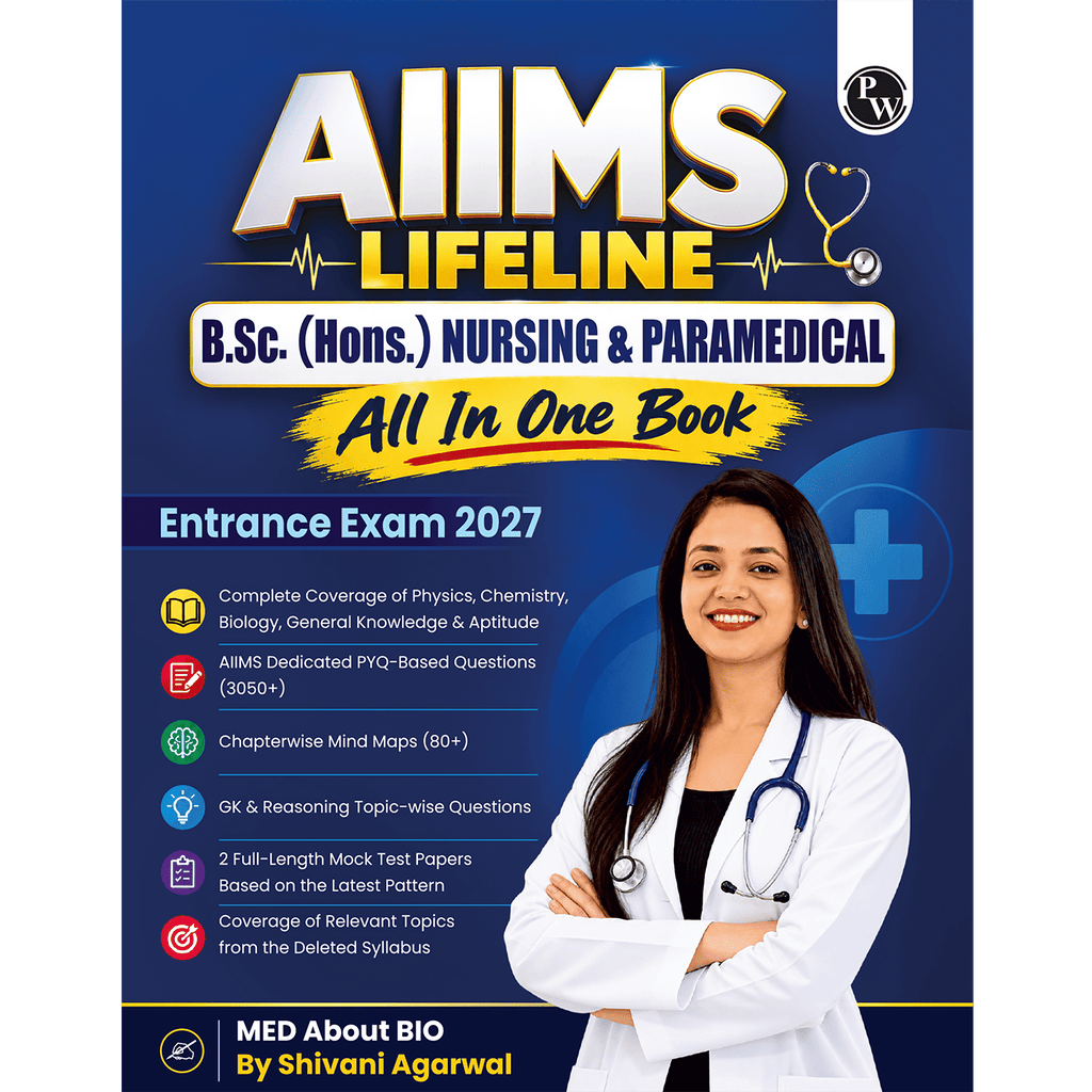 AIIMS Lifeline B.Sc Hons. Nursing & Paramedical Entrance Exam 2027 By Shivani Agarwal | All In One Book | Complete coverage of Physics, Chemistry, Biology, General Knowledge & Aptitude