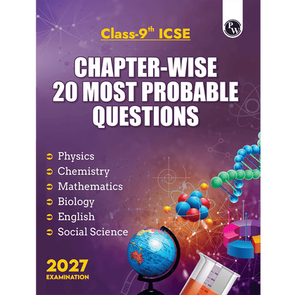ICSE Class 9 Chapter-Wise 20 Most Probable Questions For 2027 Board Exams | Physics, Chemistry, Biology, Maths, English, & Social Science as Per Latest Syllabus