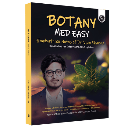 Botany Med Easy Dr. Vipin Sharma Handwritten Notes | Flow Charts, Mindmaps, Mnemonics for NEET & Board Exams as per latest NMC NEET Syllabus