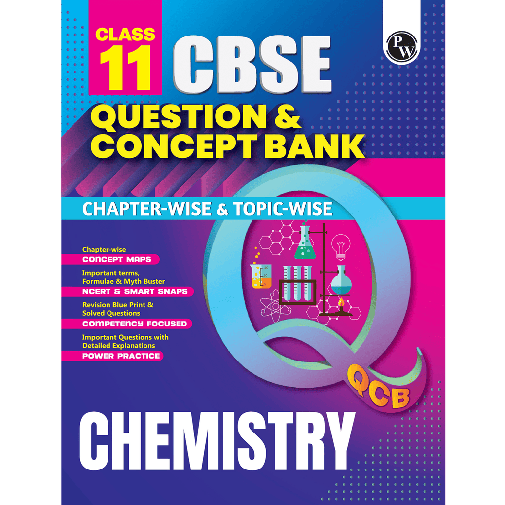 PW CBSE Class 11 Question & Concept Bank (QCB) Chemistry Chapter-wise and Topic-wise Solved Questions For 2027 with Competency Based Question
