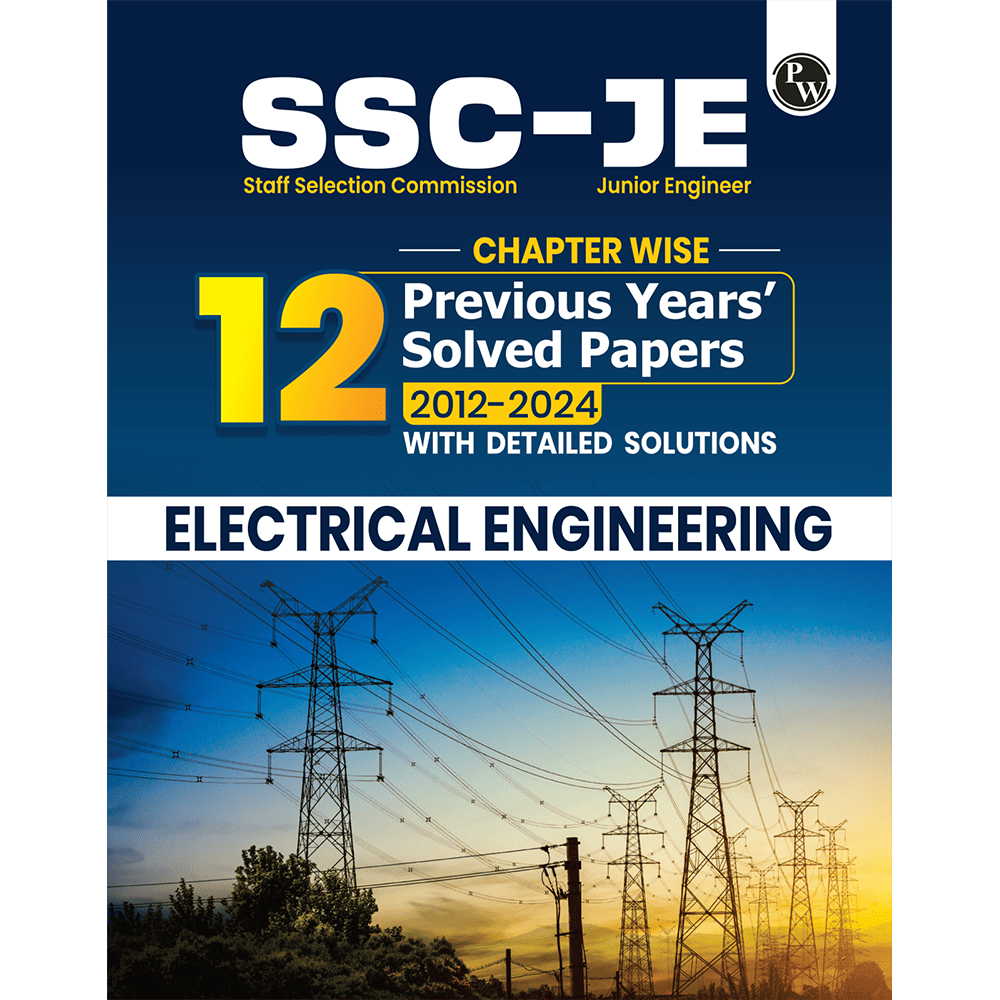 PW SSC JE Electrical Engineering PYQ Chapterwise 12 Previous Years Solved Papers (2024-2012) | 3300+ Objective Questions with Detailed Text Solutions| 12 Years PYQs