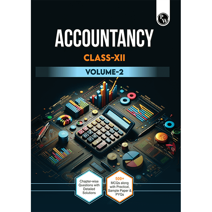 CBSE Class 12 Accountancy Volume 2 Chapter-wise Questions with Detailed Solutions l 500+ MCQs and Previous Year Questions For 2025 Exam