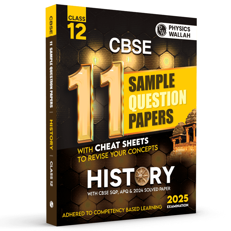CBSE 11 Sample Question Papers Class 12 History for 2025 Exam | Competency-Based Learning | PYQ 2024 with Topper's Explanations, CBSE SQP & CBSE Practice Questions