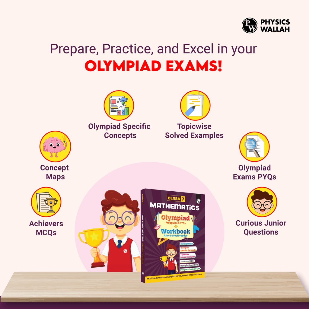 PW Olympiad Plus Workbook For Class 7 Mathematics Prepguide, Concept Map, PYQs and Worksheets For After School Practice | IMO, iOM, Hindustan Olympiad, NSTSE, SEAMO, ISTSE and Others