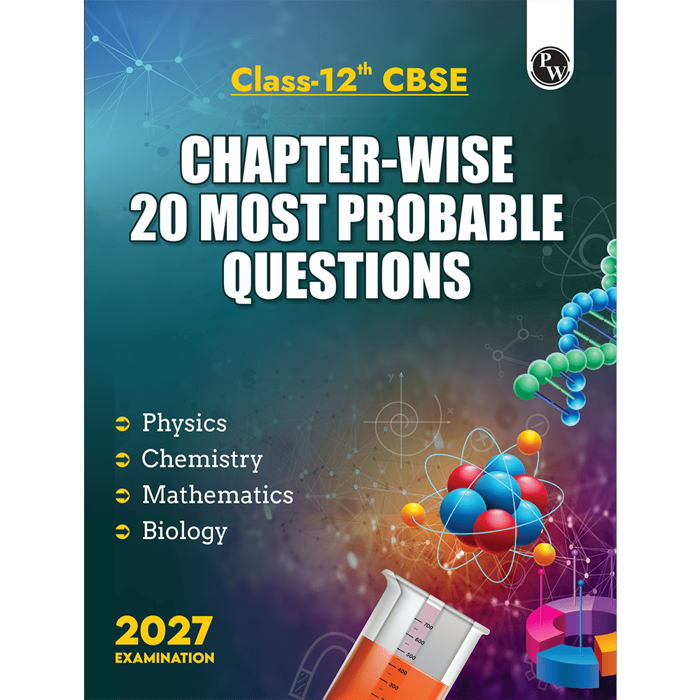 CBSE Class 12 Chapter-wise 20 Most Important Questions For 2027 Exams | Physics, Chemistry, Biology, & Maths | Expert Curated Content Based on the Latest Syllabus