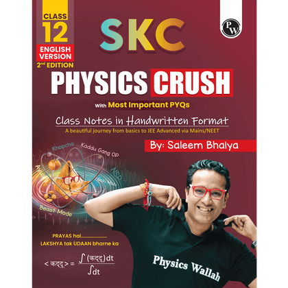 SKC Physics Crush Class 12 Handwritten Format Notes (Second Edition) By Saleem Sir For JEE and NEET Exams | English Medium From Basic to JEE Advanced via JEE/NEET