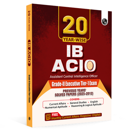 20 Yearwise IB ACIO (Assistant Central Intelligence Officer) Grade-ll Executive Tier-1 Previous Years’ Solved Papers (2025-2012) PYQs For Exam 2026-27 English Edition