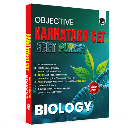 PW Karnataka CET (KCET) Objective NCERT Punch Biology For KCET 2027 Exam l Topicwise Theory with 5700+ MCQs | KCET 10 Years PYQs and Mock Tests